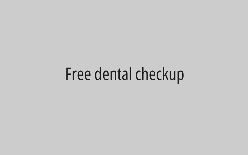Free dental checkup