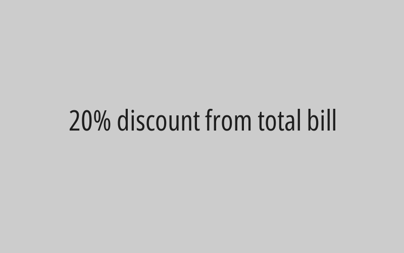 20% discount from total bill