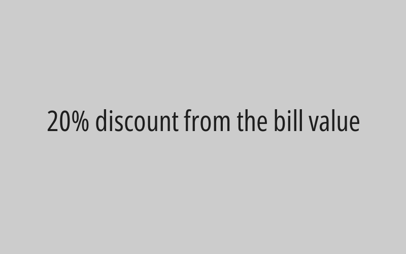 20% discount from the bill value