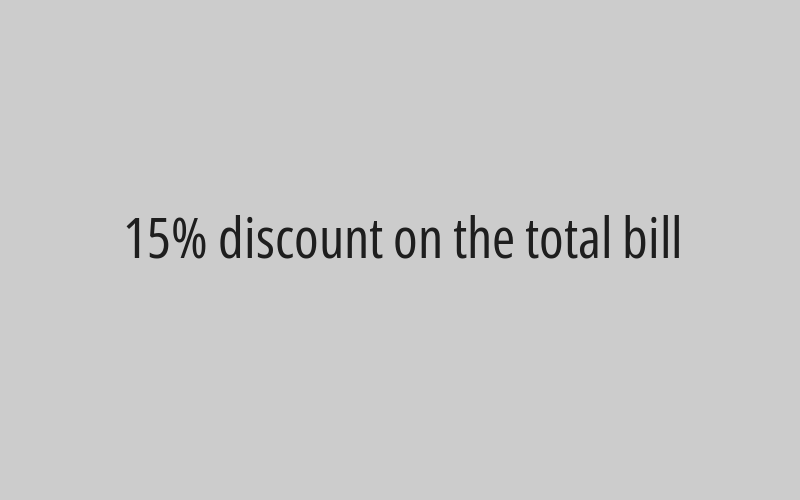 15% discount on the total bill