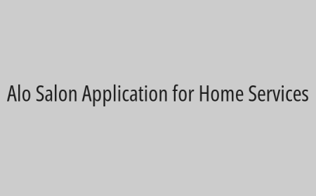 Alo Salon Application for Home Services